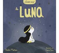Pedro Mañas ¿Quién soy? La luna / Who Am I? The Moon (Copertina rigida)