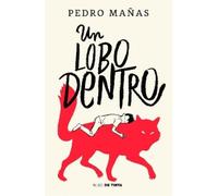 Pedro Mañas Un lobo dentro / The Wolf Inside (Tascabile)