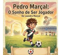 Pedro Marçal O Sonho de Ser Jogador