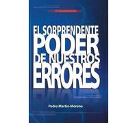 Pedro Martin-Moreno El Sorprendente Poder de Nuestros Errores (Tascabile)