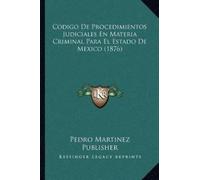 Pedro Martinez Codigo De Procedimientos Judiciales En Materia Crimi (Tascabile)