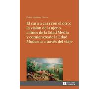 Pedro Martínez García El cara a cara con el otro (Copertina rigida)
