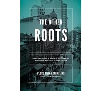 Pedro Meira Monteiro Other Roots, the (Copertina rigida)