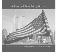 Pedro Meyer Jean-Paul Sartre A Kind of Touching Beauty (Tascabile)