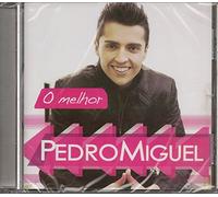 Pedro Miguel - Pedro Miguel - O Melhor De Pedro Miguel [CD] 2013