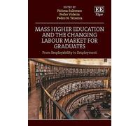 Pedro N. Teixei Mass Higher Education and the Changing Labour (Copertina rigida)