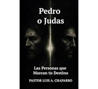 Pedro o Judas Las Personas que Marcan tu Destino