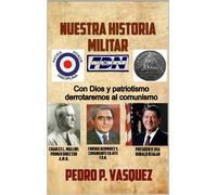 Pedro P Vasquez Nuestra Historia Militar (Tascabile)