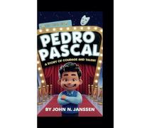 PEDRO PASCAL: A Story of Courage and Talent