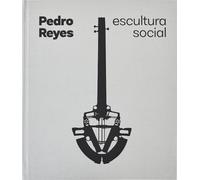 Pedro Reyes: Social Sculpture