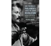 Pedro Ross How the Workers' Parliaments Saved the Cuban Revol (Copertina rigida)