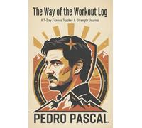 Pedro The Way of the Workout Log: Weekly Strength and Activity Journal | 6 x 9 Inch Daily Exercise Planner for Reps and Time Management