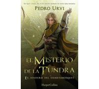 El misterio de la Tundra / The Mystery of the Tundra: El Sendero del Guardabosques, Libro 3 (Path of the Ranger Book 3)