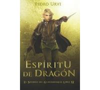 Pedro Urvi Espíritu de Dragón (Tascabile) El Sendero del Guardabosques