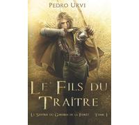 Pedro Urvi Le fils du traître (Tascabile) Le Sentier Du Gardien de la Forêt