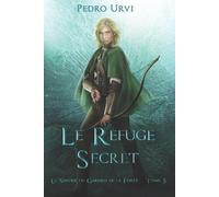 Pedro Urvi Le refuge secret (Tascabile)