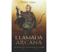 Pedro Urvi Llamada Arcana (Tascabile) El Sendero del Guardabosques