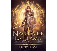 Pedro Urvi Nacida de la llama (Tascabile) La Senda de los Dragones