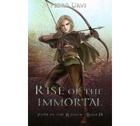 Pedro Urvi Rise of the Immortal (Tascabile) Path of the Ranger