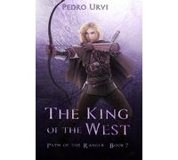 Pedro Urvi The King of the West (Tascabile) Path of the Ranger