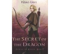 Pedro Urvi The Secret of the Dragon (Tascabile) Path of the Ranger