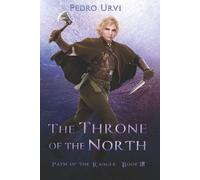 Pedro Urvi The Throne of the North (Tascabile) Path of the Ranger