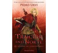 Pedro Urvi Traición En El Norte (Betrayal in the North) (Tascabile)