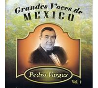 Pedro Vargas - Grandes Voces De Mexico 1