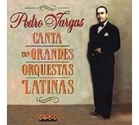 Pedro Vargas - Y las Grandes Orquestas Latinas