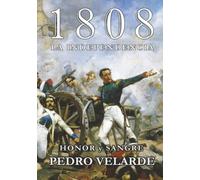 Pedro Velarde - El precio del Honor: El héroe del Dos de Mayo que desafió a Napoleón