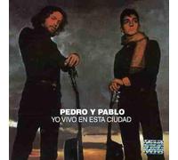 Pedro Y Pablo - Yo Vivo En Esta Ciudad