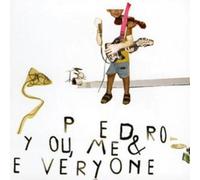Pedro You, Me and Everyone (CD) Album