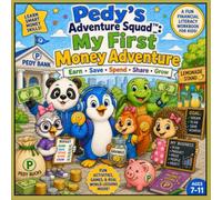 Pedy’s Adventure Squad My First Money Adventure Earn Save Spend Share