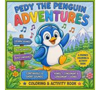 Pedy the Penguin: Continuous & Short Sounds Vowel + Consonant (VC) & Consonant + Vowel (CV) Sounds Adventures