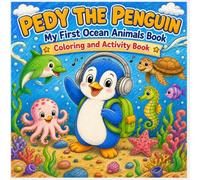 Pedy the Penguin: My First Ocean Animals Coloring and Activity Book