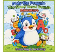 Pedy the Penguin The Short Vowel Sound Adventures