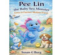 Pee Lin the Baby Sea Monster goes to Farmer McGees Farm