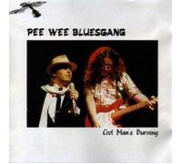 Pee Wee Bluesgang - Cool Man'S Burning