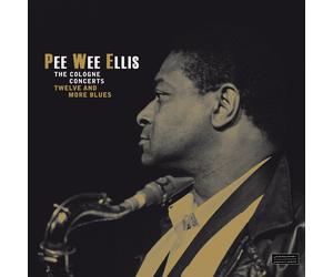 PEE WEE ELLIS Cologne Concerts: Twelve & More Blues (CD)