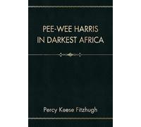 Pee-Wee Harris in Darkest Africa