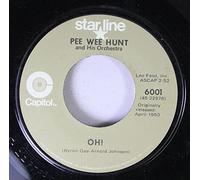 PEE WEE HUNT and His Orchestra 45 RPM OH! / TWELFTH STREET RAG