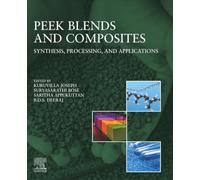 PEEK Blends and Composites: Synthesis, Processing, and Applications