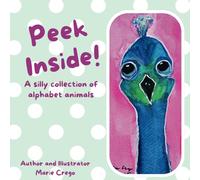 Peek Inside!: A silly collection of alphabet animals