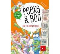 Peeka & Boo and the green mystery