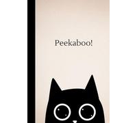 PEEKABOO! BLACK CAT: Notebook for Work, Gift, Office, notebook for Cat Lovers, Gift for Coworker, Funny Journal