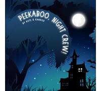 Peekaboo, Night Crew!: A baby’s whimsical journey through the night, where bedtime becomes an adventure with the most unexpected friends.