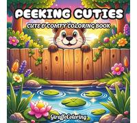 Peeking Cuties Coloring Book: 40 Adorable Pages Featuring Cute Animals Peeking Over Edges, Windows, Signs, and Frames with Playful and Whimsical Scenes for Adults