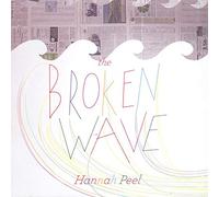 PEEL, HANNAH - BROKEN WAVE