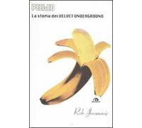 Peeled. La storia dei Velvet Underground