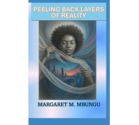 PEELING BACK THE LAYERS OF REALITY